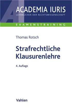 Rotsch |  Strafrechtliche Klausurenlehre | Buch |  Sack Fachmedien