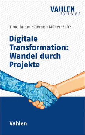 Braun / Müller-Seitz |  Digitale Transformation: Wandel durch Projekte | eBook | Sack Fachmedien
