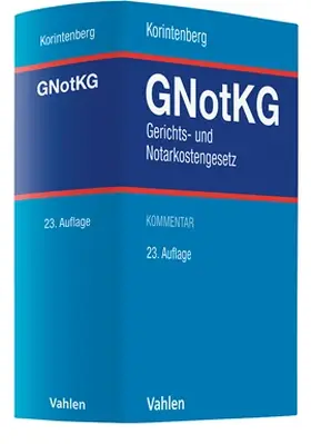 Korintenberg |  Gerichts- und Notarkostengesetz: GNotKG | Buch |  Sack Fachmedien