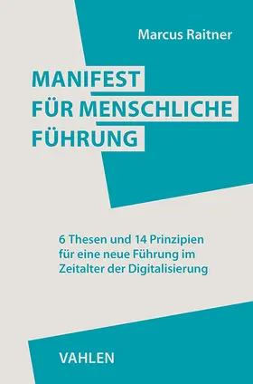 Raitner |  Manifest für menschliche Führung | Buch |  Sack Fachmedien