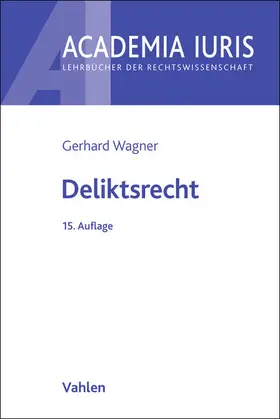 Kötz / Wagner |  Deliktsrecht | Buch |  Sack Fachmedien