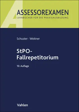 Schuster / Weitner / Heintschel-Heinegg |  StPO-Fallrepetitorium | Buch |  Sack Fachmedien