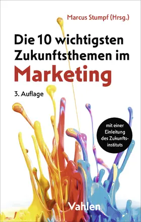Stumpf |  Die 10 wichtigsten Zukunftsthemen im Marketing | Buch |  Sack Fachmedien