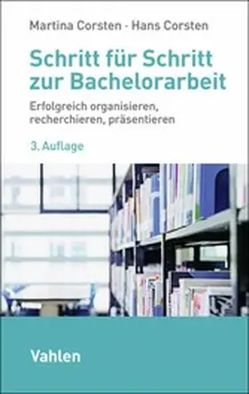 Corsten |  Schritt für Schritt zur Bachelorarbeit | eBook | Sack Fachmedien