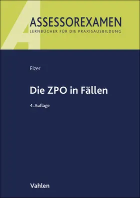 Elzer / Fleischer / Simmler |  Die ZPO in Fällen | Buch |  Sack Fachmedien