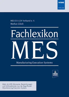 Glück | Fachlexikon MES Manufacturing Execution Systems | Buch | 978-3-8007-3645-4 | sack.de