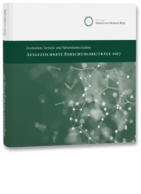 Stiftung Werner-von-Siemens-Ring |  Ausgezeichnete Forschungsbeiträge 2017 | Buch |  Sack Fachmedien