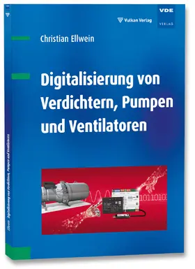 Ellwein |  Digitalisierung von Verdichtern, Pumpen und Ventilatoren | Buch |  Sack Fachmedien