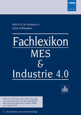 Schleupner / MES D.A.CH Verband e. V. |  Fachlexikon MES & Industrie 4.0 | Buch |  Sack Fachmedien