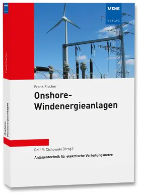 Fischer / Cichowski |  Onshore-Windenergieanlagen | Buch |  Sack Fachmedien