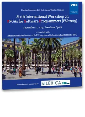 Hochberger / Koch / Weinhardt |  Sixth International Workshop on FPGAs for Software Programmers (FSP 2019) | Sonstiges |  Sack Fachmedien