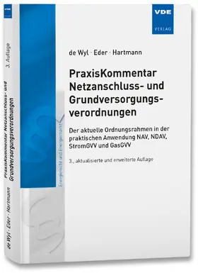 de Wyl / Eder / Hartmann |  PraxisKommentar Netzanschluss- und Grundversorgungsverordnungen | Buch |  Sack Fachmedien