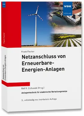 Fischer / Cichowski |  Netzanschluss von Erneuerbare-Energien-Anlagen | Buch |  Sack Fachmedien