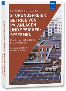 Schwarzburger / Ullrich |  Störungsfreier Betrieb von PV-Anlagen und Speichersystemen | Buch |  Sack Fachmedien