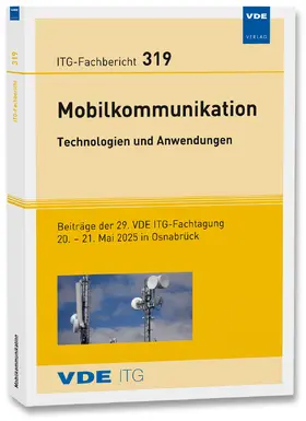 VDE ITG / Tönjes |  ITG-Fb. 319: Mobilkommunikation – Technologien und Anwendungen | Buch |  Sack Fachmedien