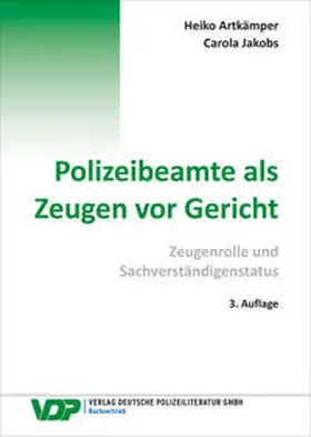 Artkämper / Jakobs |  Polizeibeamte als Zeugen vor Gericht | Buch |  Sack Fachmedien