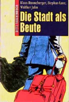 Ronneberger / Lanz / Jahn |  Die Stadt als Beute | Buch |  Sack Fachmedien