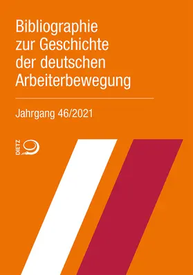  Bibliographie zur Geschichte der deutschen Arbeiterbewegung, Jahrgang 46 (2021) | Buch |  Sack Fachmedien