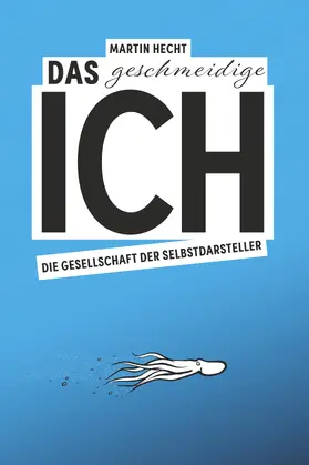 Hecht |  Das geschmeidige Ich | eBook | Sack Fachmedien