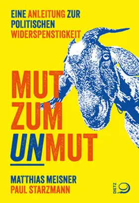 Meisner / Starzmann |  Mut zum Unmut | eBook | Sack Fachmedien