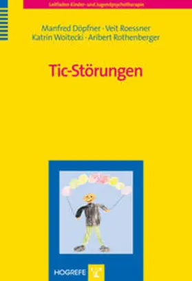 Döpfner / Roessner / Rothenberger | Ticstörungen | Buch | 978-3-8017-1728-5 | sack.de