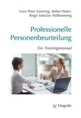 Kanning / Hofer / Schulze Willbrenning |  Professionelle Personenbeurteilung | Buch |  Sack Fachmedien