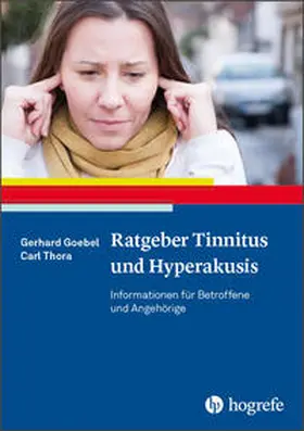 Goebel / Thora |  Ratgeber Tinnitus und Hyperakusis | Buch |  Sack Fachmedien