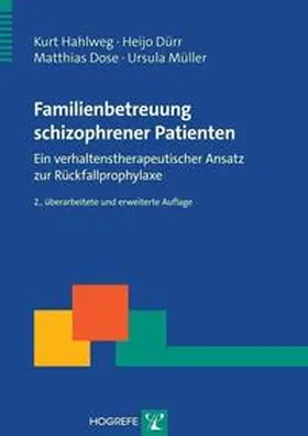 Dose / Hahlweg / Dürr |  Familienbetreuung schizophrener Patienten | Buch |  Sack Fachmedien