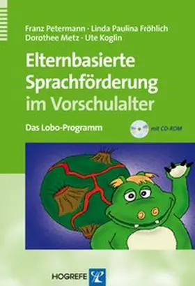 Petermann / Koglin / Fröhlich |  Elternbasierte Sprachförderung im Vorschulalter | Buch |  Sack Fachmedien