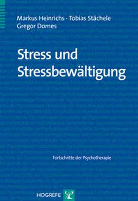 Heinrichs / Stächele / Domes |  Stress und Stressbewältigung | Buch |  Sack Fachmedien