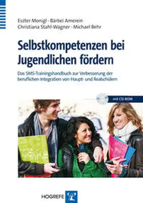 Monigl / Behr / Amerein |  Selbstkompetenzen bei Jugendlichen fördern | Buch |  Sack Fachmedien