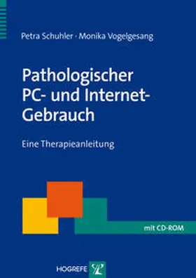 Schuhler / Vogelgesang |  Pathologischer PC und Internet-Gebrauch | Buch |  Sack Fachmedien