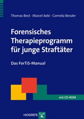 Best / Aebi / Bessler |  Forensisches Therapieprogramm für junge Straftäter | Buch |  Sack Fachmedien