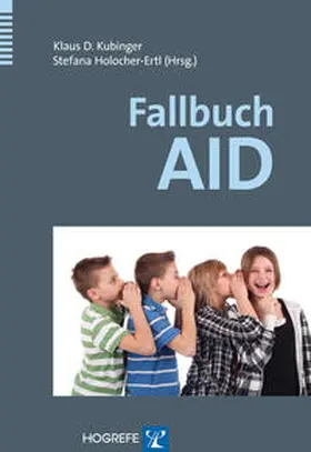 Kubinger / Holocher-Ertl | Fallbuch AID | Buch | 978-3-8017-2389-7 | sack.de