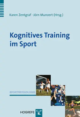 Zentgraf / Munzert | Kognitives Training im Sport | Buch | 978-3-8017-2440-5 | sack.de