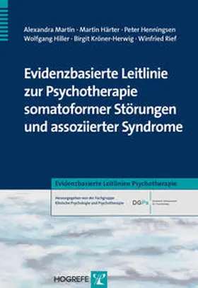 Martin / Härter / Henningsen |  Evidenzbasierte Leitlinie zur Psychotherapie somatoformer Störungen und assoziierter Syndrome | Buch |  Sack Fachmedien