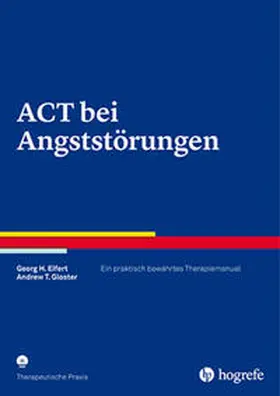 Eifert / Gloster | ACT bei Angststörungen | Buch | 978-3-8017-2729-1 | www2.sack.de