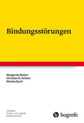 Bolten / Schanz / Equit |  Bindungsstörungen | Buch |  Sack Fachmedien