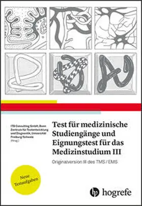 ITB Consulting GmbH / Zentrum für Testentwicklung und Diagnostik |  Test für Medizinische Studiengänge und Eignungstest für das Medizinstudium III | Buch |  Sack Fachmedien