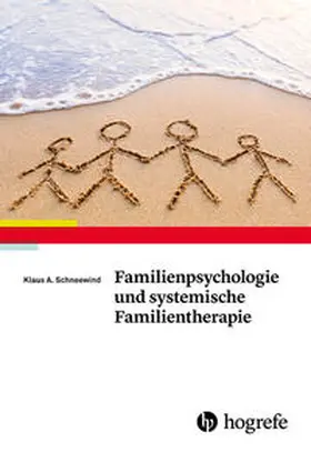 Schneewind |  Familienpsychologie und systemische Familientherapie | Buch |  Sack Fachmedien