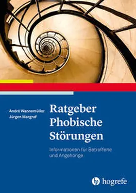 Margraf / Wannemüller |  Ratgeber Phobische Störungen | Buch |  Sack Fachmedien