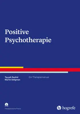 Rashid / Seligman |  Positive Psychotherapie | Buch |  Sack Fachmedien