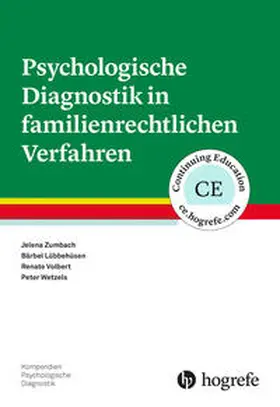 Zumbach / Lübbehüsen / Wetzels |  Psychologische Diagnostik in familienrechtlichen Verfahren | Buch |  Sack Fachmedien