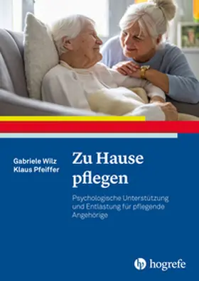 Wilz / Pfeiffer |  Zu Hause pflegen | Buch |  Sack Fachmedien