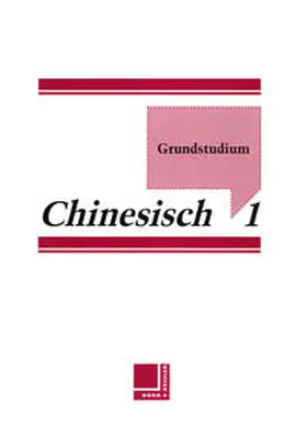 Chiao / Sabban / Zhang |  Grundstudium Chinesisch | Buch |  Sack Fachmedien