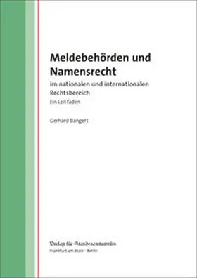 Bangert |  Meldebehörden und Namensrecht | Buch |  Sack Fachmedien