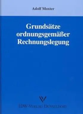 Moxter |  Grundsätze ordnungsgemäßer Rechnungslegung | Buch |  Sack Fachmedien