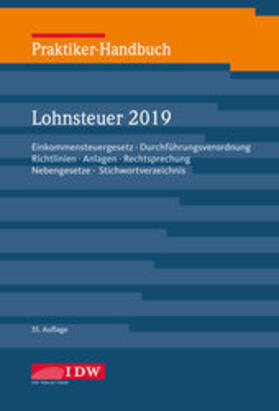 Institut der Wirtschaftsprüfer in Deutschland e.V. / Niermann |  Praktiker-Handb. Lohnsteuer 2019, 35.A. | Buch |  Sack Fachmedien