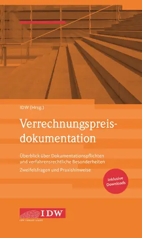Institut der Wirtschaftsprüfer in Deutschland e.V. |  IDW, Verrechnungspreisdokumentation | Buch |  Sack Fachmedien
