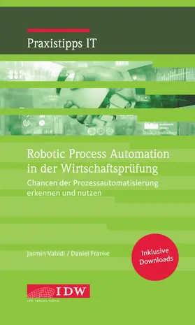 Institut der Wirtschaftsprüfer in Deutschland e.V. / Jasmin / Franke |  Robotic Process Automation in der Wirtschaftsprüfung | Buch |  Sack Fachmedien